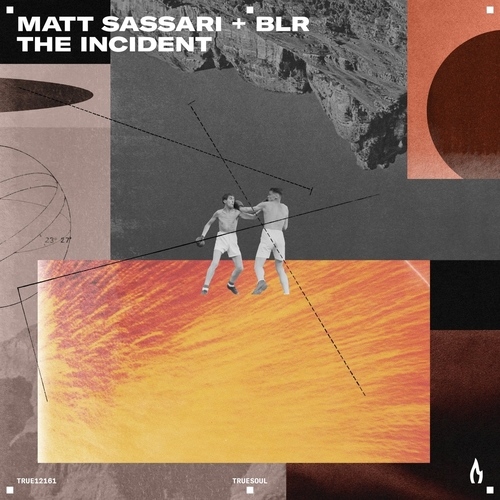 Matt Sassari & BLR - The Incident [TRUE12161]